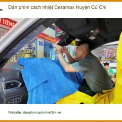 Trung Tâm Dán Phim Cách Nhiệt Ô Tô Ceramax Huyện Củ Chi - Thi Công Chuyên Nghiệp