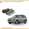 Dán Phim Cách Nhiệt Kia Sportage 2007 - Trung Tâm Thi Công Chính Hãng TPHCM
