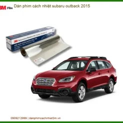 Dán Phim Cách Nhiệt Subaru Outback 2015 - Trung Tâm Thi Công Chính Hãng TPHCM