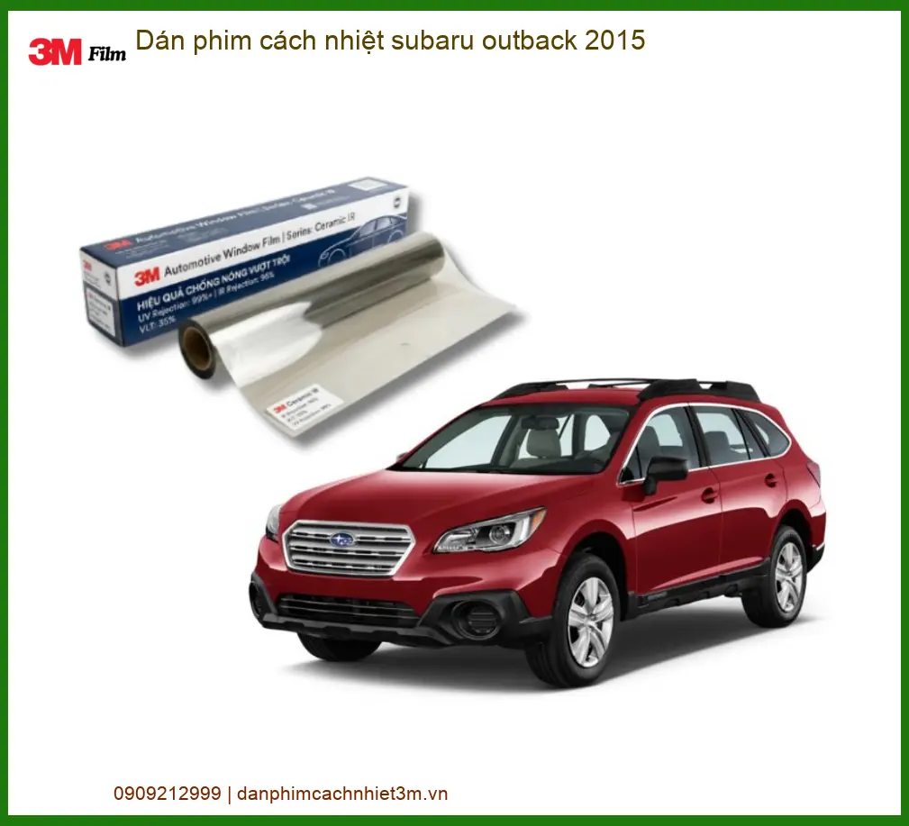 Dán Phim Cách Nhiệt Subaru Outback 2015 - Trung Tâm Thi Công Chính Hãng TPHCM