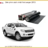 Dán Phim Cách Nhiệt Ford Ranger 2013 - Địa Chỉ Thi Công Chính Hãng TPHCM