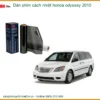 Dán Phim Cách Nhiệt Honda Odyssey 2010 - Trung Tâm Thi Công Chính Hãng TPHCM