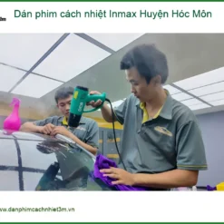 Trung Tâm Dán Phim Cách Nhiệt Ô Tô Inmax Huyện Hóc Môn - Giá Tốt TPHCM