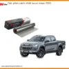 Dán Phim Cách Nhiệt Isuzu Dmax 2023 - Trung Tâm Thi Công Uy Tín TPHCM