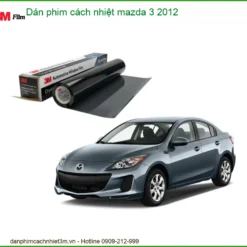 Dán Phim Cách Nhiệt Mazda 3 2012 - Đơn Vị Thi Công Uy Tín Cao Cấp TPHCM