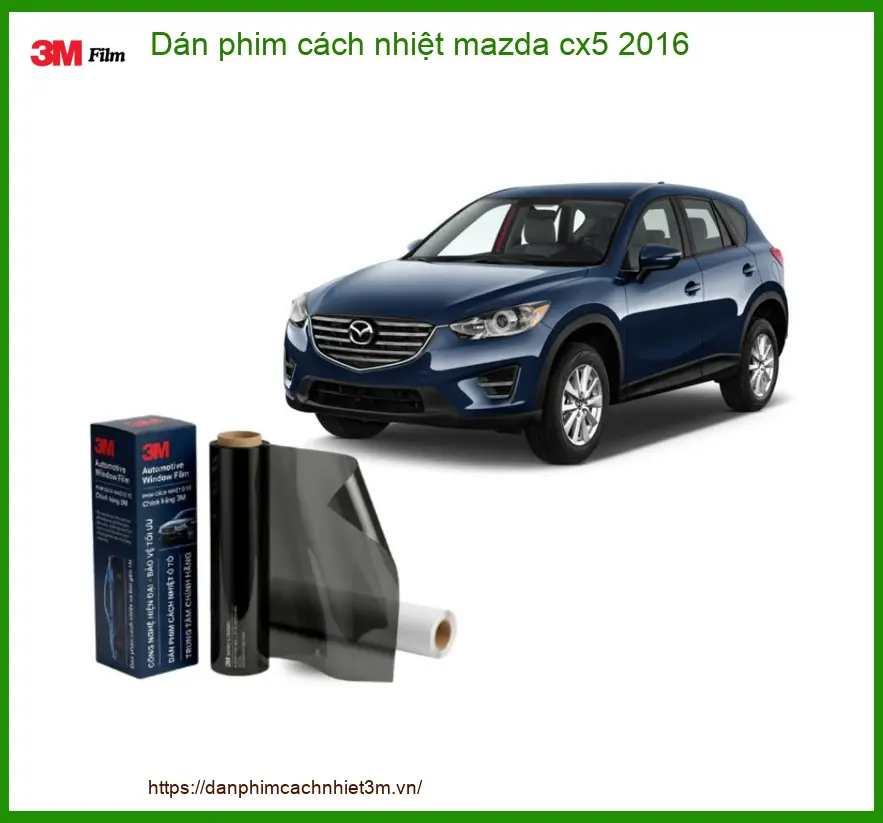 Dán Phim Cách Nhiệt 3M Mazda CX5 2016 - Địa Chỉ Lắp Đặt Chính Hãng Giá Tốt TPHCM