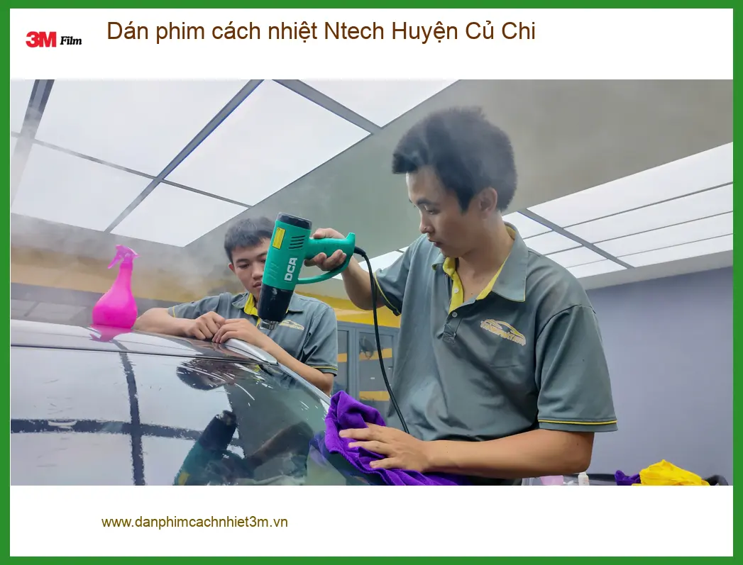 Nơi Dán Phim Cách Nhiệt Ntech Ô Tô Huyện Củ Chi - Lắp Đặt Giá Tốt