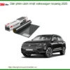 Dán Phim Cách Nhiệt Volkswagen Touareg 2025 - Trung Tâm Thi Công Uy Tín TPHCM