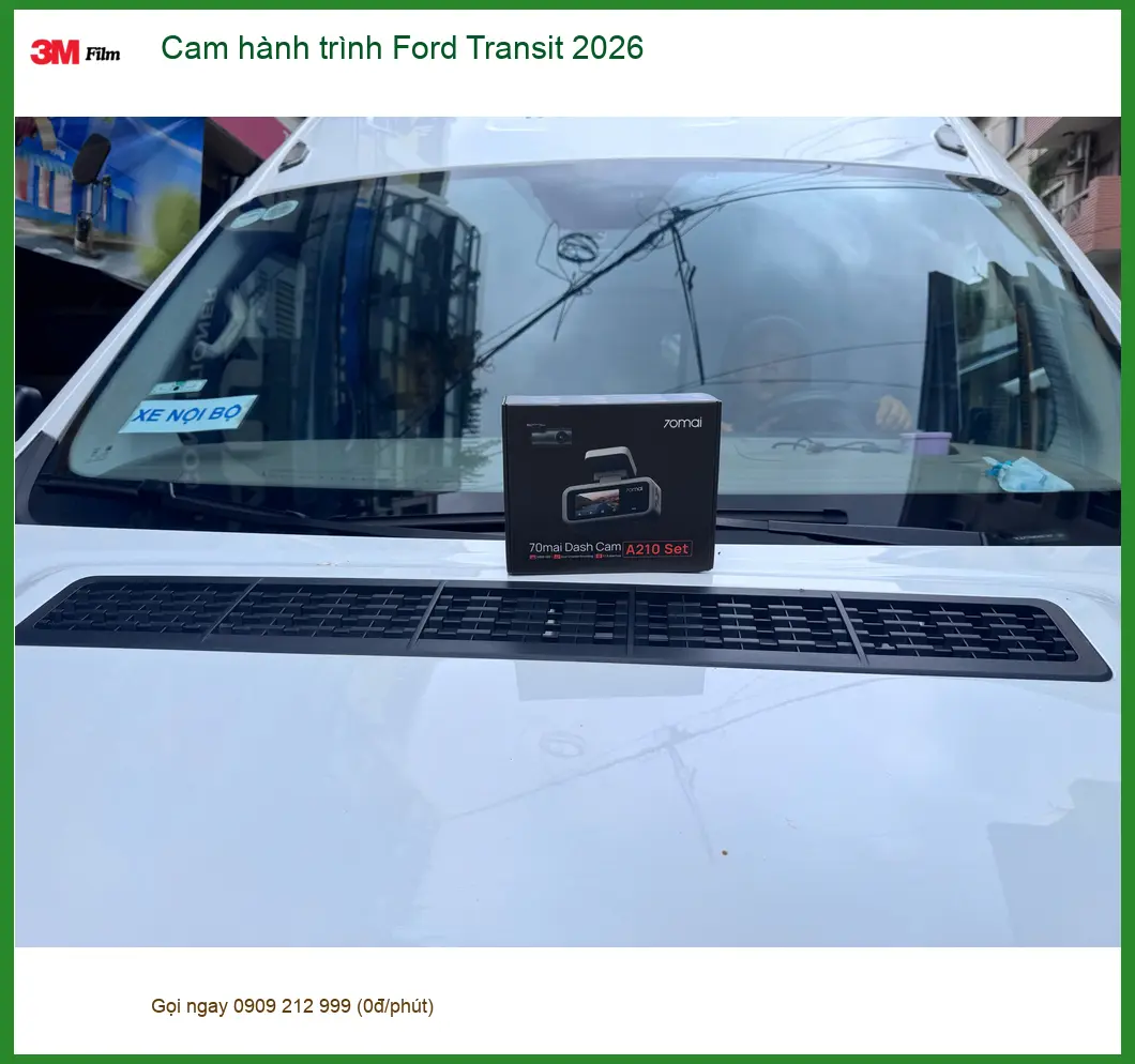 Anh Quang lắp cam hành trình Ford Transit 2026 tại Quận 9 ghi lại hành trình ảnh thực tế 2