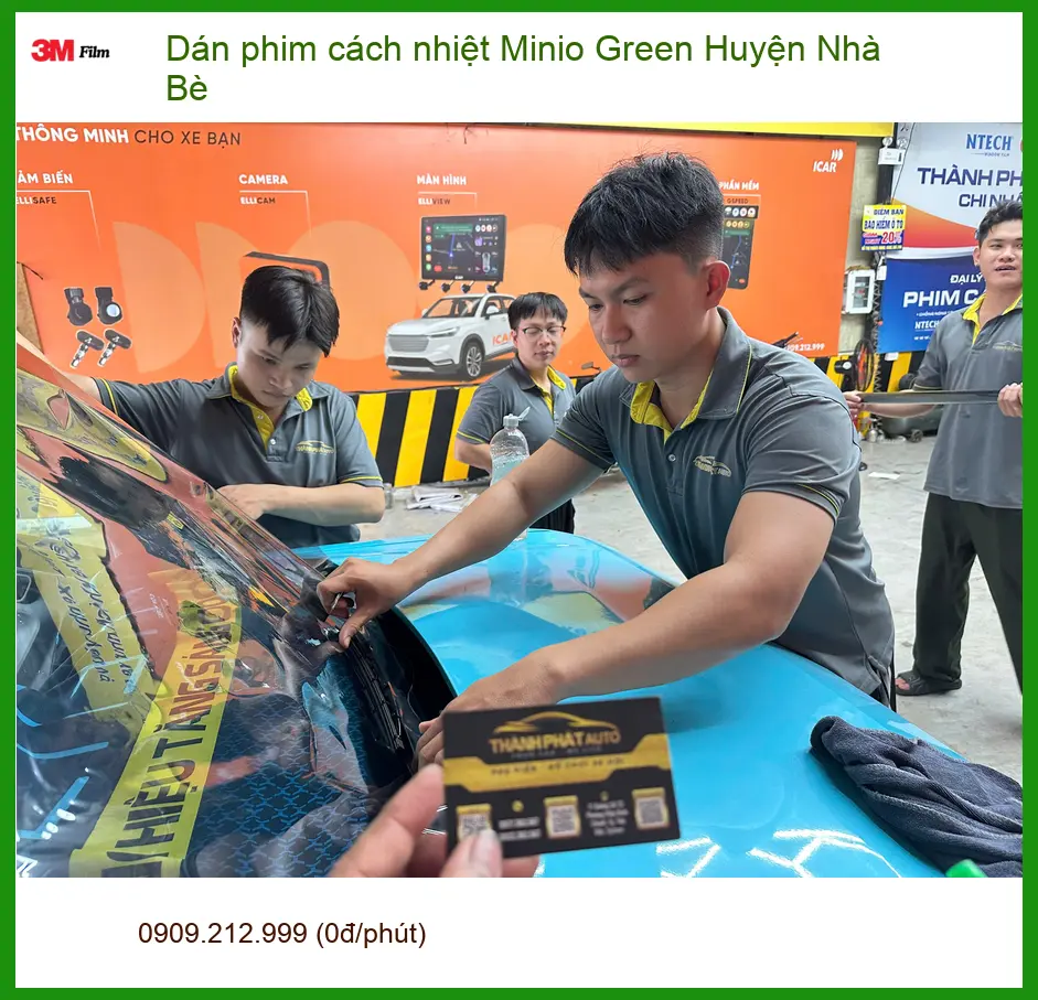 Nơi Dán Phim Cách Nhiệt Ô Tô Minio Green Huyện Nhà Bè - Giá Tốt TPHCM