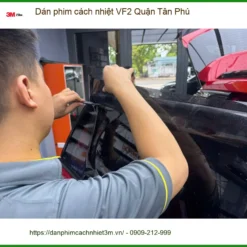Nơi Dán Phim Cách Nhiệt Ô Tô phim cách nhiệt VF2 Quận Tân Phú - Giá Tốt TPHCM