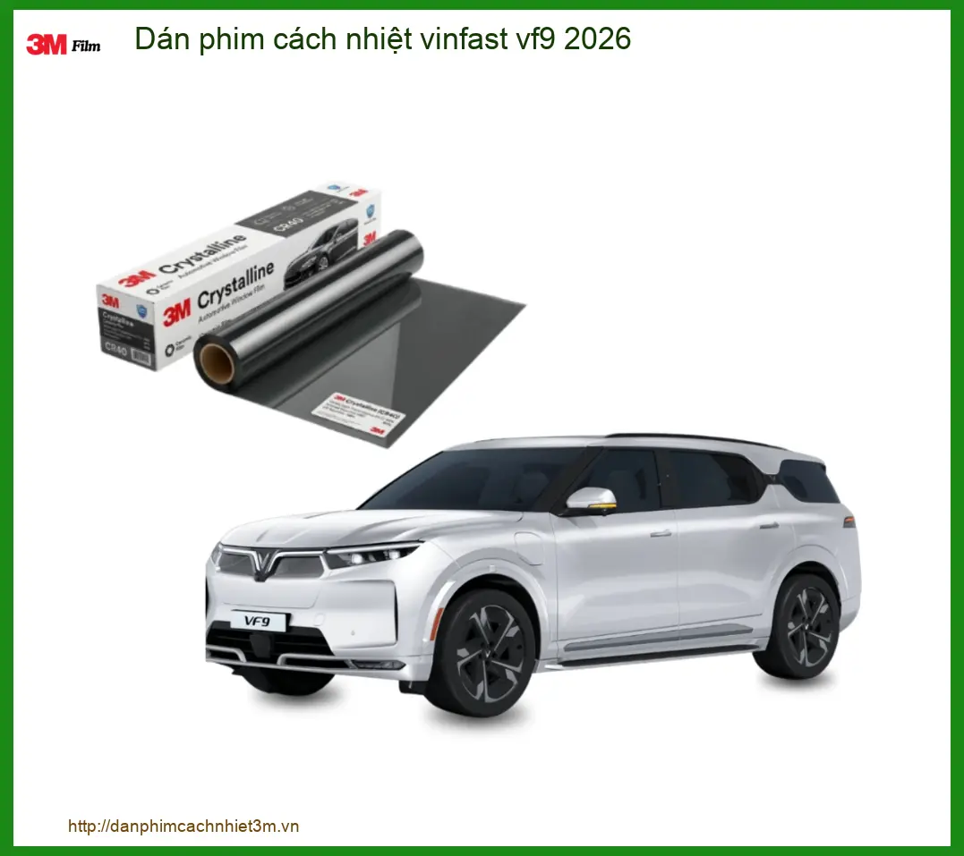 Dán Phim Cách Nhiệt Vinfast VF9 2026 - Trung Tâm Thi Công Chính Hãng TPHCM