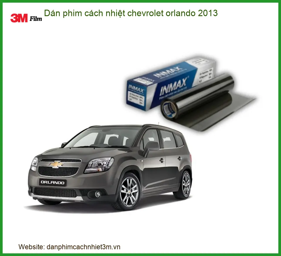 Dán phim cách nhiệt Chevrolet Orlando 2013 - Trung Tâm Thi Công Uy Tín TPHCM