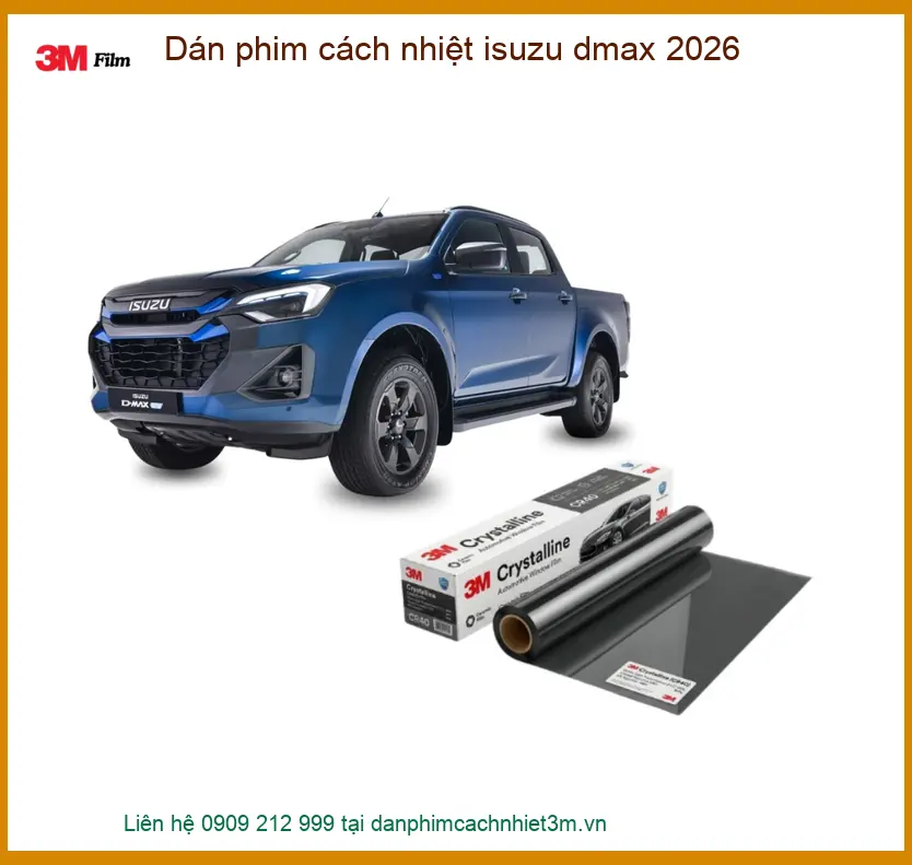 Dán Phim Cách Nhiệt Isuzu D-Max 2026 - Trung Tâm Thi Công Uy Tín TPHCM