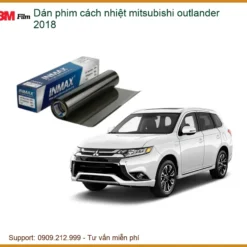 Dán phim cách nhiệt Mitsubishi Outlander 2018 - Trung Tâm Thi Công Uy Tín TPHCM