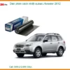 Dán phim cách nhiệt Subaru Forester 2012 - Trung Tâm Lắp Đặt Uy Tín TPHCM