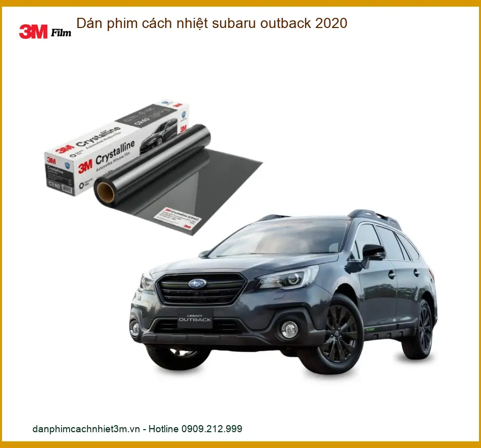 Dán Phim Cách Nhiệt Subaru Outback 2020 - Trung Tâm Thi Công Uy Tín TPHCM