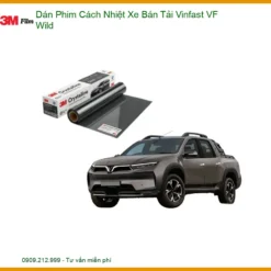 Dán Phim Cách Nhiệt Xe Bán Tải Vinfast VF Wild - Trung Tâm Thi Công Chính Hãng TPHCM