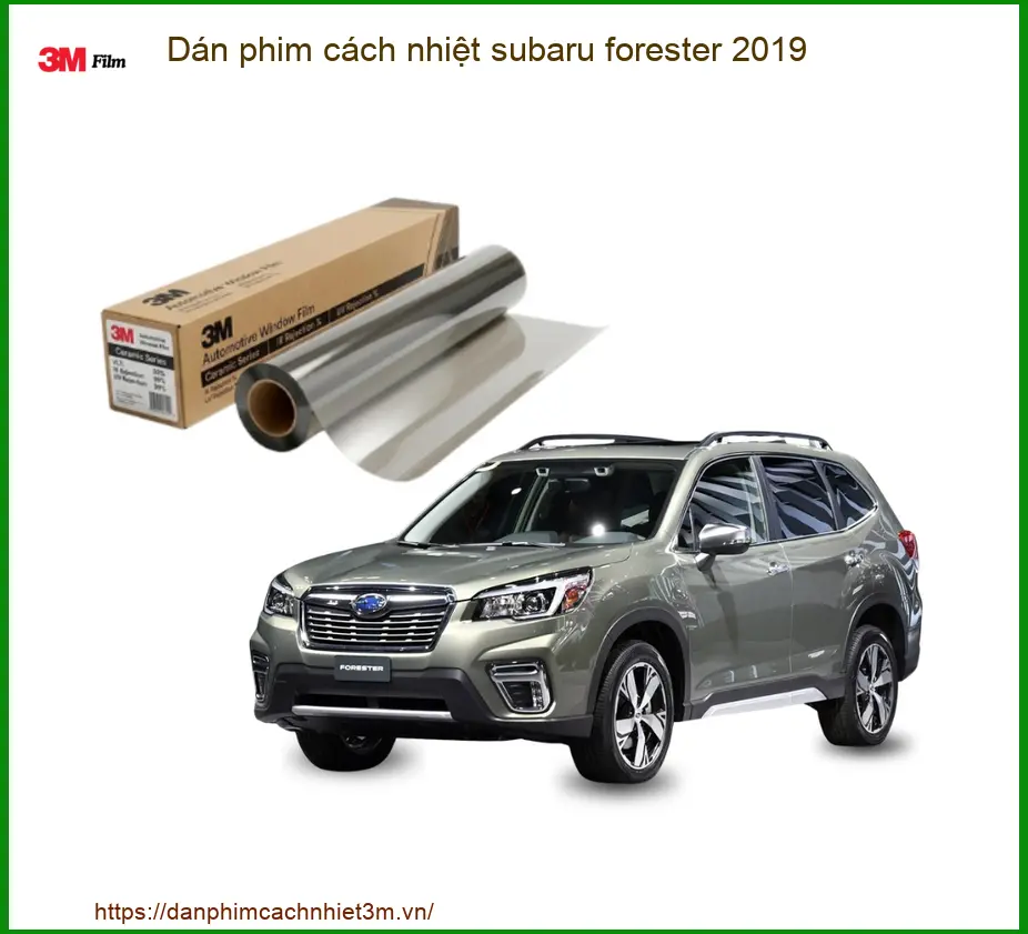 Dán Phim Cách Nhiệt Subaru Forester 2019 - Trung Tâm Lắp Đặt Chính Hãng TPHCM
