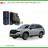 Dán Phim Cách Nhiệt Subaru Forester 2024 - Trung Tâm Lắp Đặt Uy Tín TPHCM