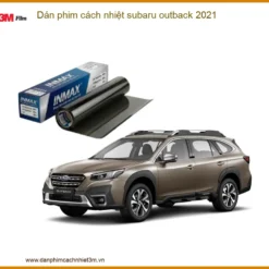 Dán Phim Cách Nhiệt Subaru Outback 2021 - Trung Tâm Thi Công Chính Hãng TPHCM