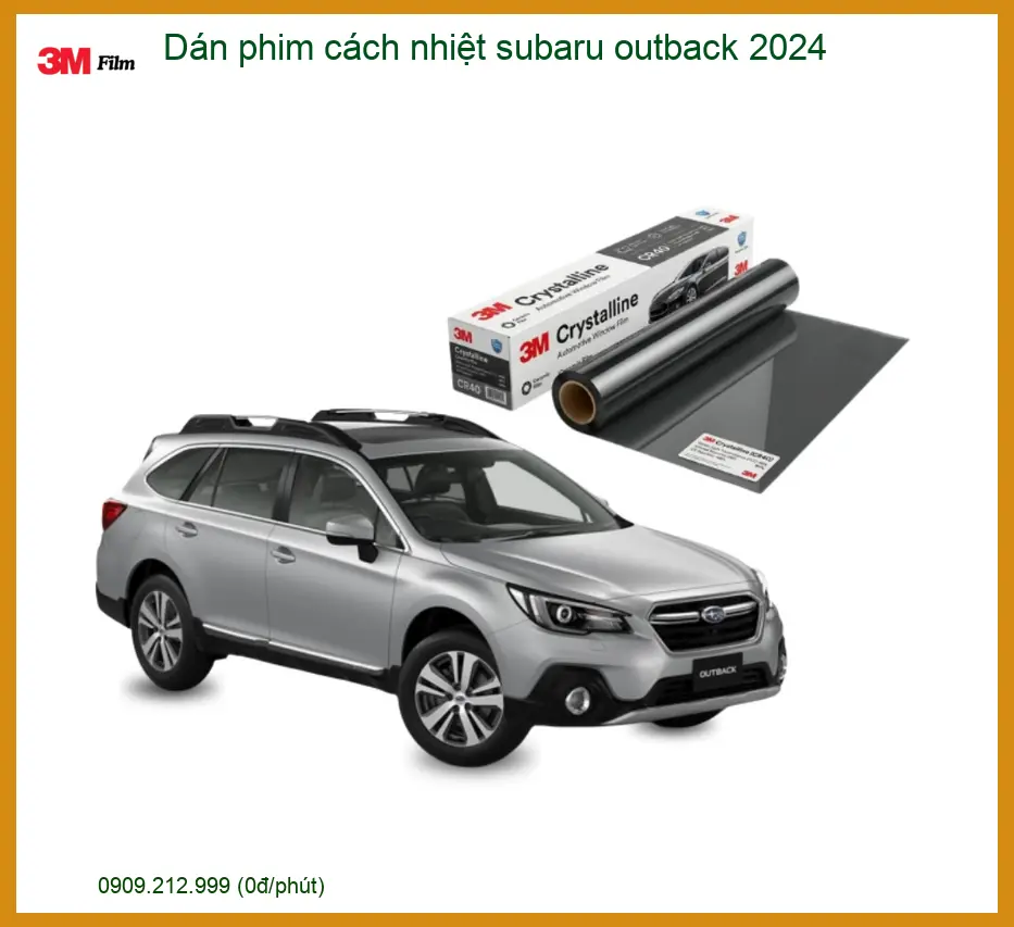 Dán Phim Cách Nhiệt Subaru Outback 2024 - Trung Tâm Thi Công Uy Tín TPHCM